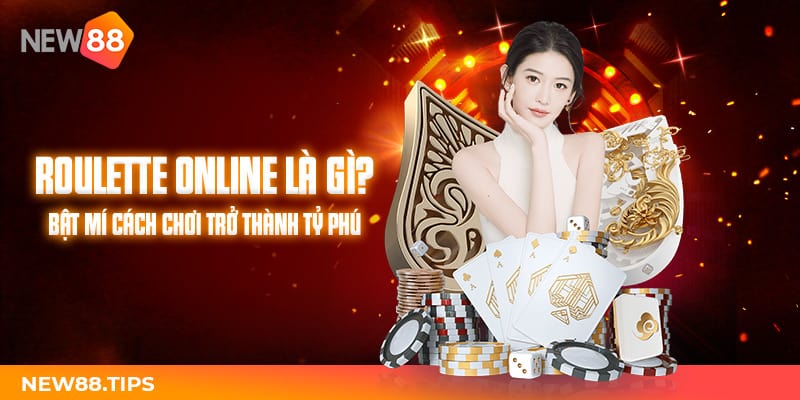 Roulette Online Là Gì? Bật Mí Cách Chơi Trở Thành Tỷ Phú 6 Roulette online là gì?